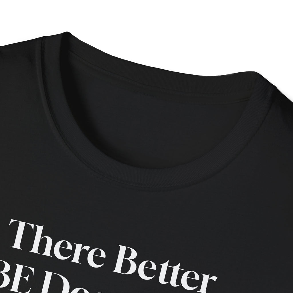 There Better Be Dogs AXC Tee