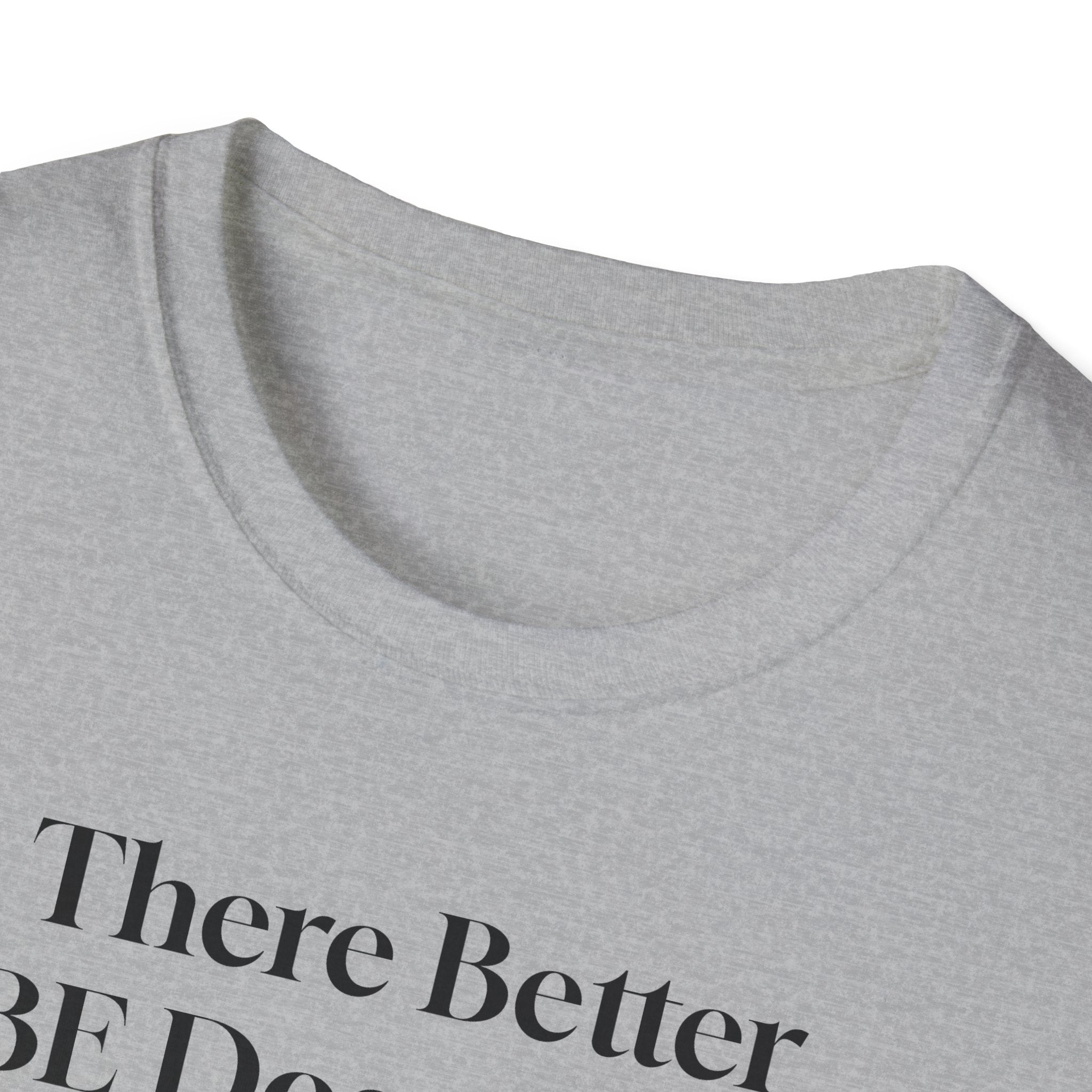 There Better Be Dogs AXC Tee